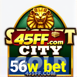 56w bet